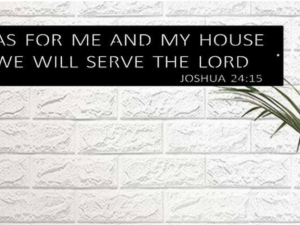 As For Me and My House we will serve the LORD plaque