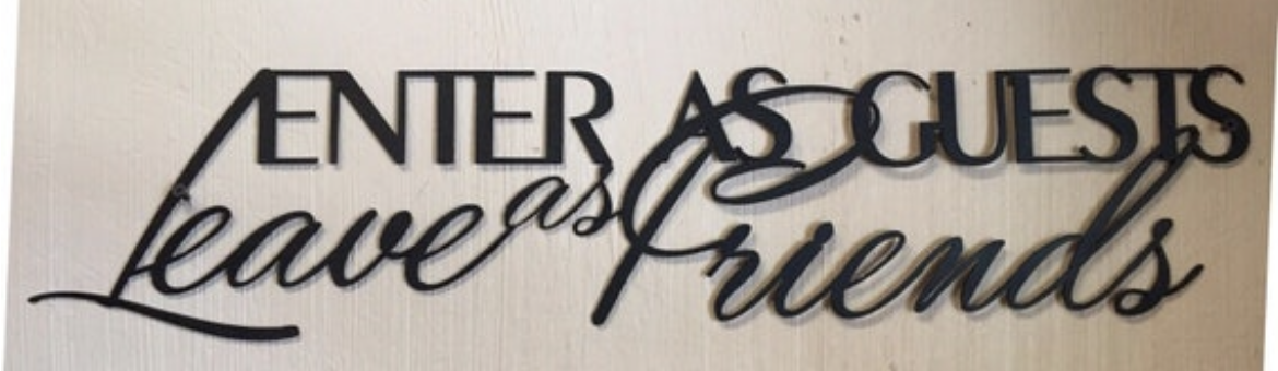 Metal " ENTER As GUESTS Leave As FRIENDS" wall words - Image 2