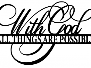 With God all things are possible in black